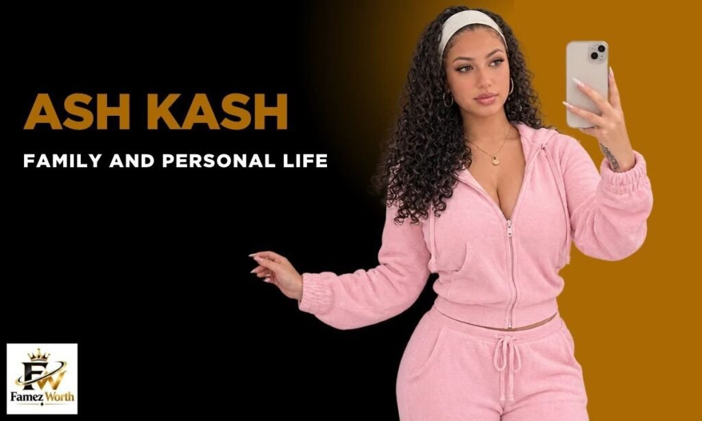 ash-kash-family-and-personal-life