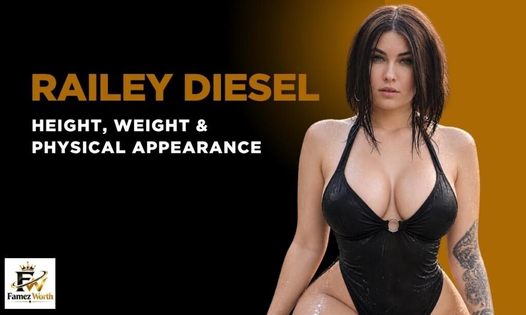 railey-diesel-height-weight-and-physical-appearance