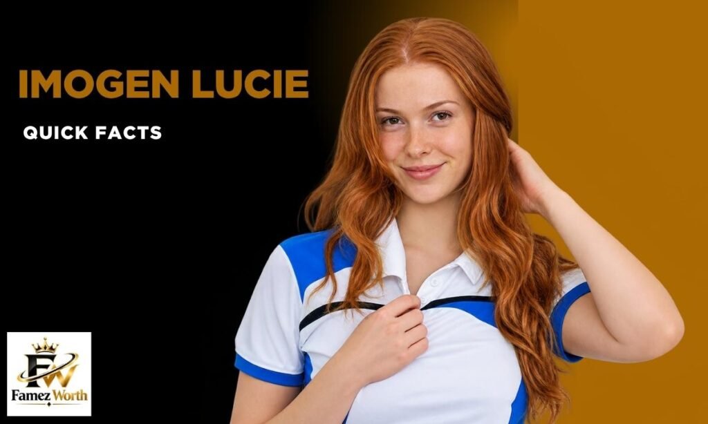 imogen-lucie-quick-facts