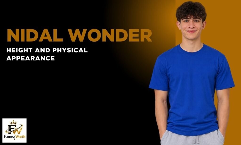 nidal-wonder-height-and-physical-appearance