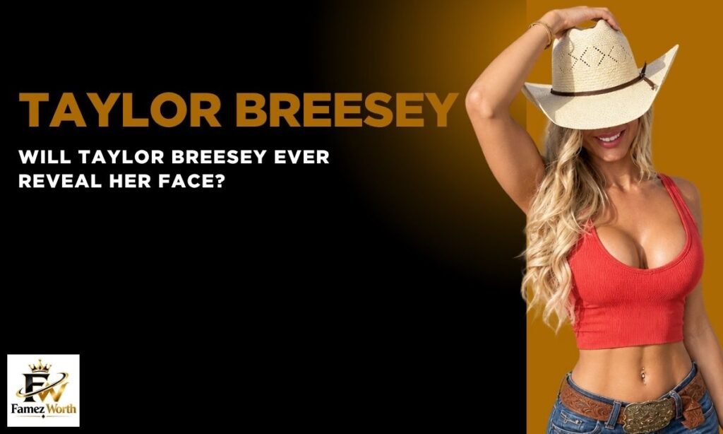 will-taylor-breesey-ever-reveal-her-face